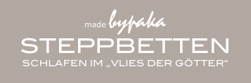 made bypaka
STEPPBETTEN
SCHLAFEN IM „VLIES DER GÖTTER“
