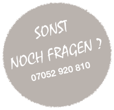 SONST NOCH FRAGEN ?
07052 920 810
jule.melter@bypaka.de
oder
0 152 3688 93060
